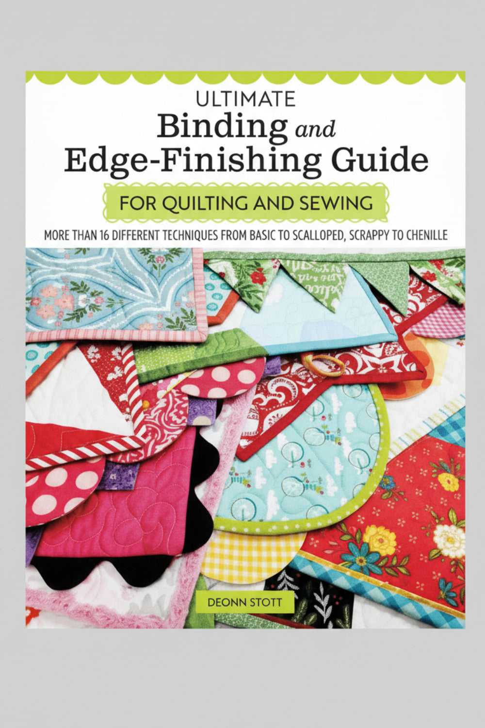 Ultimate Binding and Edge-Finishing Guide for Quilting and Sewing book cover by Deonn Stott