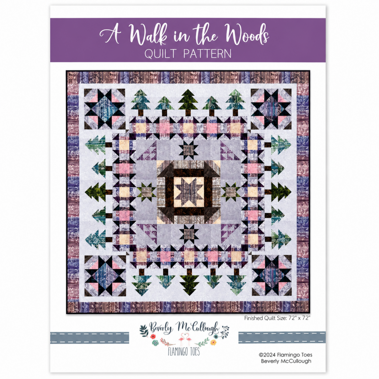 A Walk in the Woods Quilt Pattern cover by Beverly McCullough for Flamingo Toes — churn dash, star, and tree blocks in Expressions Batiks by Riley Blake Designs — 72" × 72" finished size