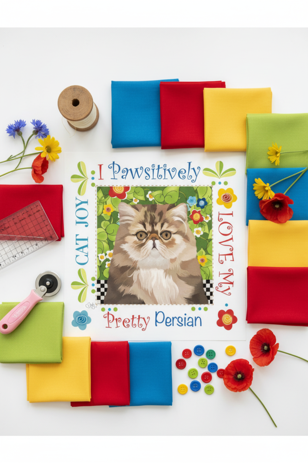 I Pawsitively Love My Pretty Persian" – Cat Joy 6" fabric art panel by Jody Houghton Designs styled with coordinating solid fabrics in red, blue, yellow and green – perfect for cat quilts, zippered pouches and quilt retreat projects