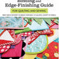 Ultimate Binding and Edge-Finishing Guide for Quilting and Sewing