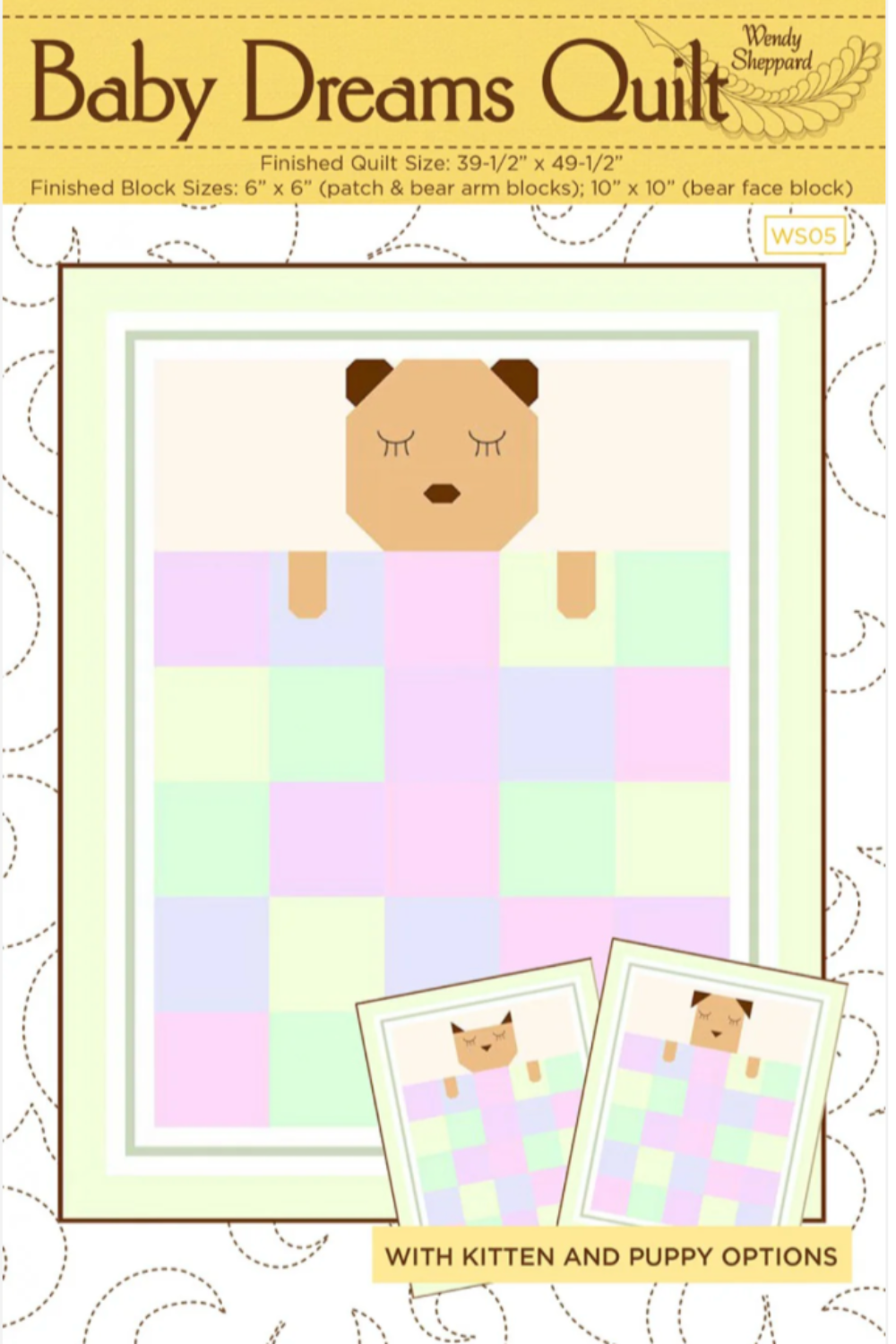 Baby Dreams Quilt pattern by Wendy Sheppard – sweet baby quilt with bear, kitten & puppy options, 39.5 x 49.5 inches – Shop at IraRobi Quilts