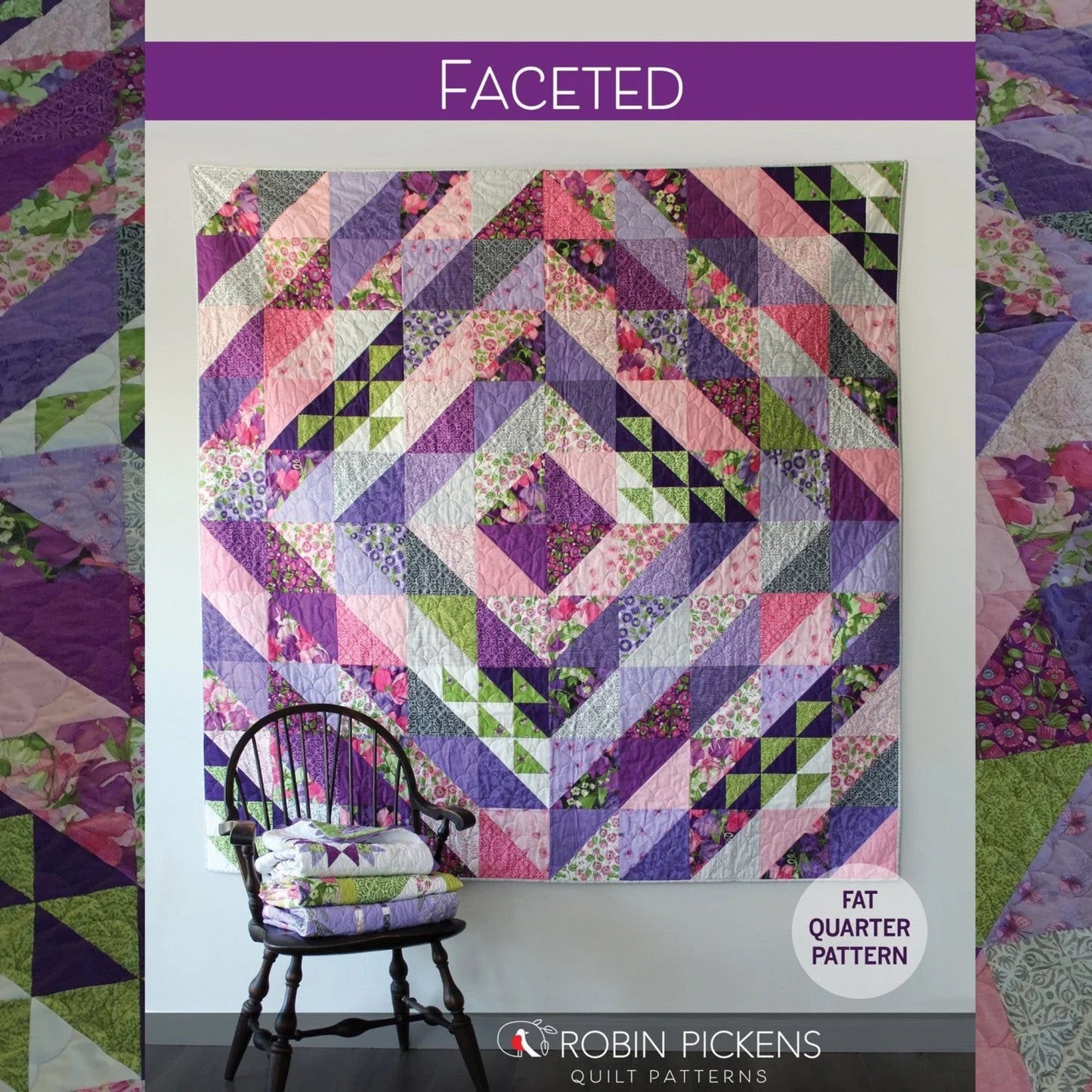 Faceted quilt pattern alternate cover by Robin Pickens — purple, pink and green half square triangle design with Sweet Pea and Lily floral fabric background