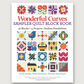 Wonderful Curves Sampler Quilt Block Book
