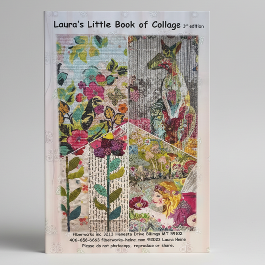 Laura’s Little Book of Collage 3rd Edition by Laura Heine fabric collage quilting guide cover
